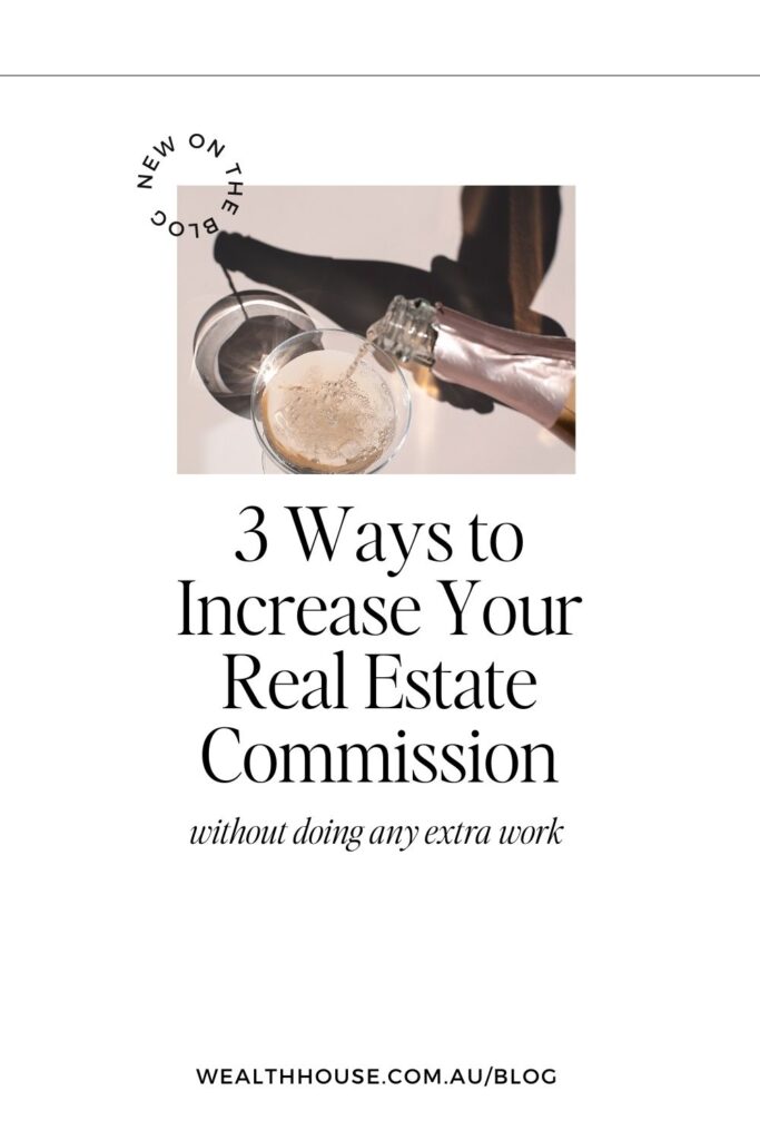 Increase your commission with proven strategies for Australian real estate agents, all without doing a lot of work. Learn how in this blog post.