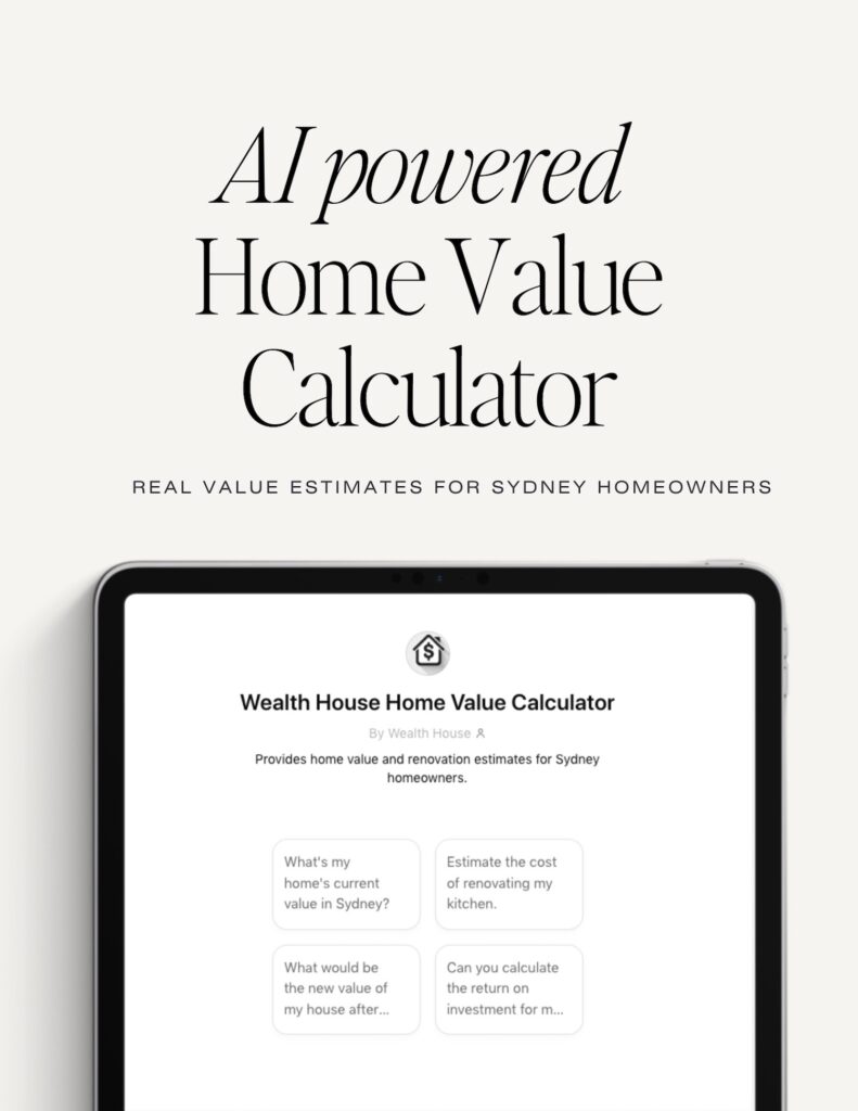 Mockup of the Wealth House Home Value Calculator showing that it uses AI and Chat GPT to get real value estimates for Sydney homeowners